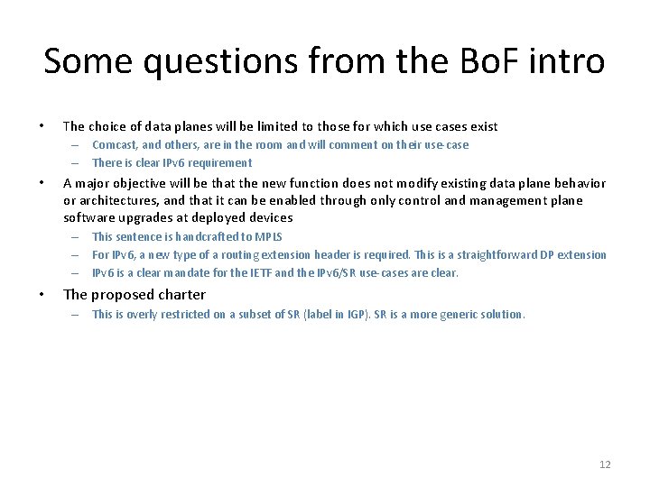 Some questions from the Bo. F intro • The choice of data planes will