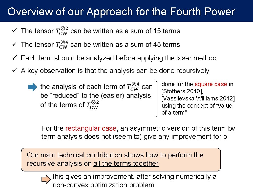 Overview of our Approach for the Fourth Power ü Each term should be analyzed
