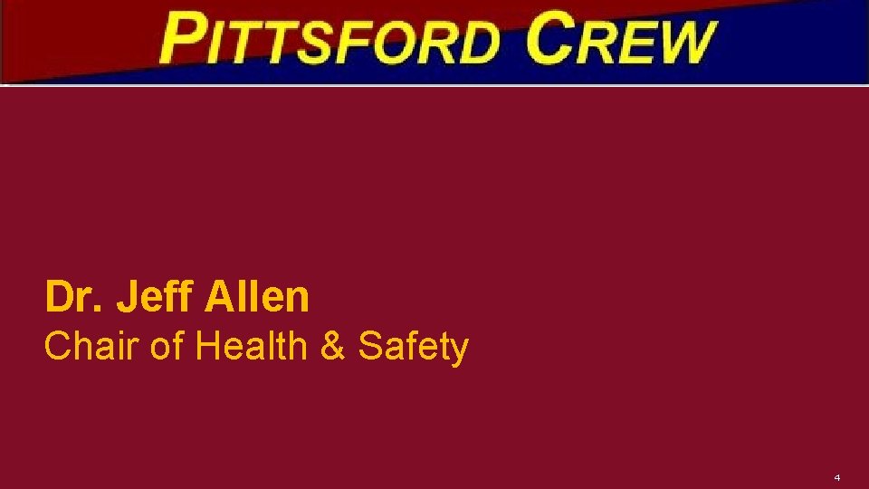Dr. Jeff Allen Chair of Health & Safety 4 