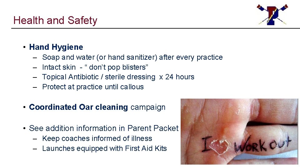 Health and Safety • Hand Hygiene – – Soap and water (or hand sanitizer)