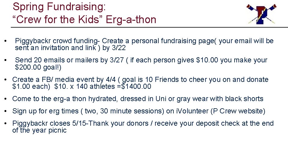 Spring Fundraising: “Crew for the Kids” Erg-a-thon • Piggybackr crowd funding- Create a personal