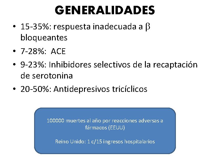 GENERALIDADES • 15 -35%: respuesta inadecuada a b bloqueantes • 7 -28%: ACE • GENERALIDADES • 15 -35%: respuesta inadecuada a b bloqueantes • 7 -28%: ACE •