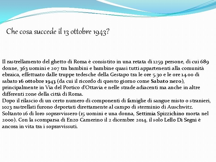 Che cosa succede il 13 ottobre 1943? Il rastrellamento del ghetto di Roma è