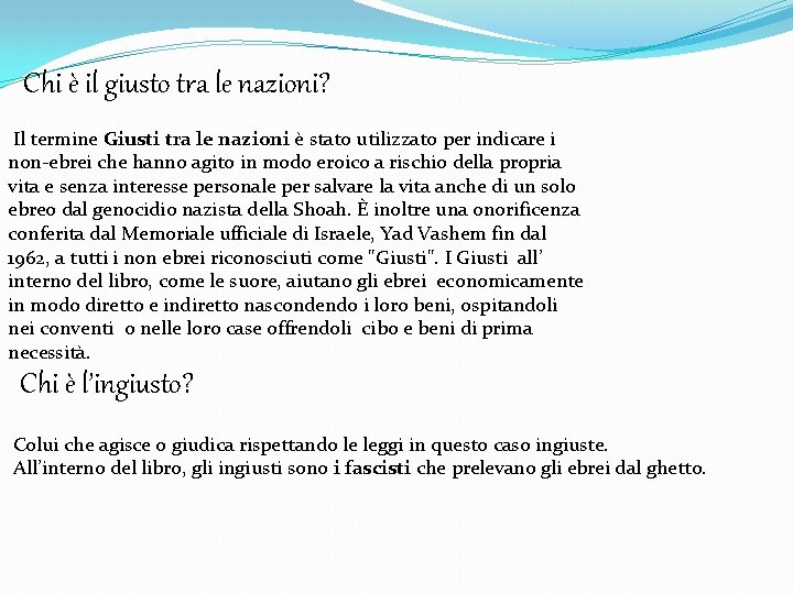 Chi è il giusto tra le nazioni? Il termine Giusti tra le nazioni è