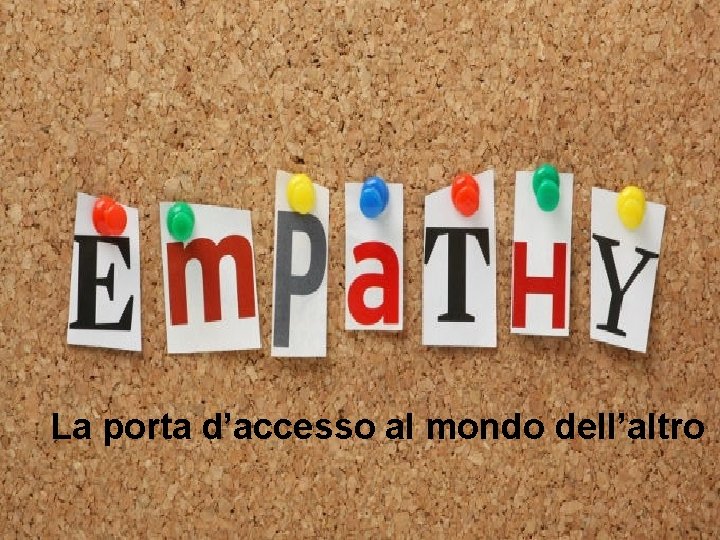 La porta d’accesso al mondo dell’altro 41 
