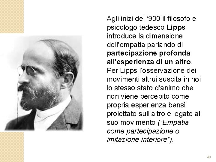 Agli inizi del ‘ 900 il filosofo e psicologo tedesco Lipps introduce la dimensione