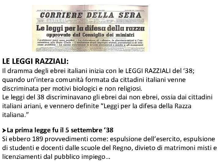 LE LEGGI RAZZIALI: Il dramma degli ebrei italiani inizia con le LEGGI RAZZIALI del