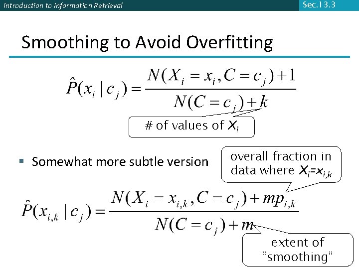 Sec. 13. 3 Introduction to Information Retrieval Smoothing to Avoid Overfitting # of values