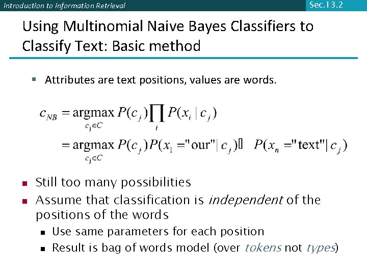 Introduction to Information Retrieval Sec. 13. 2 Using Multinomial Naive Bayes Classifiers to Classify
