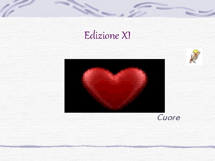 Edizione XI Cuore 