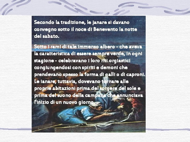 Secondo la tradizione, le janare si davano convegno sotto il noce di Benevento la