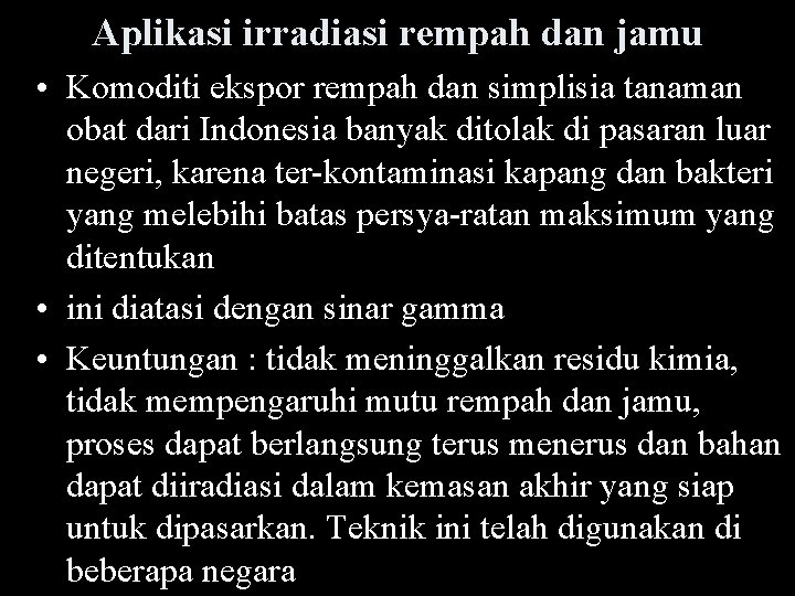 Aplikasi irradiasi rempah dan jamu • Komoditi ekspor rempah dan simplisia tanaman obat dari