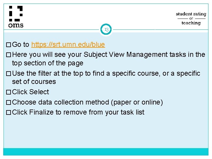 13 � Go to https: //srt. umn. edu/blue � Here you will see your 13 � Go to https: //srt. umn. edu/blue � Here you will see your