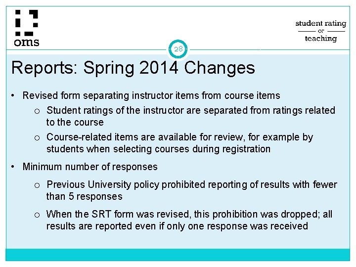 28 Reports: Spring 2014 Changes • Revised form separating instructor items from course items 28 Reports: Spring 2014 Changes • Revised form separating instructor items from course items