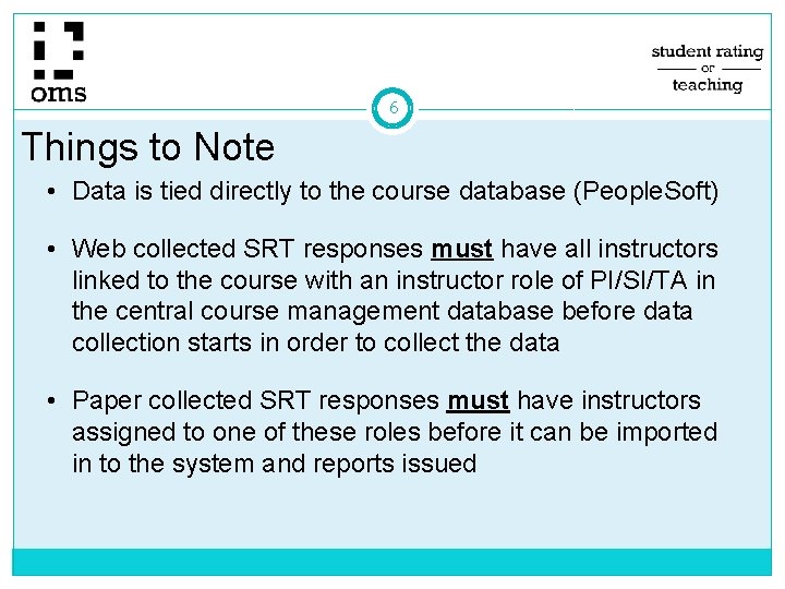6 Things to Note • Data is tied directly to the course database (People. 6 Things to Note • Data is tied directly to the course database (People.