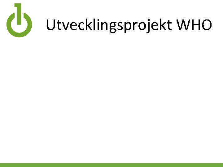 Utvecklingsprojekt WHO 