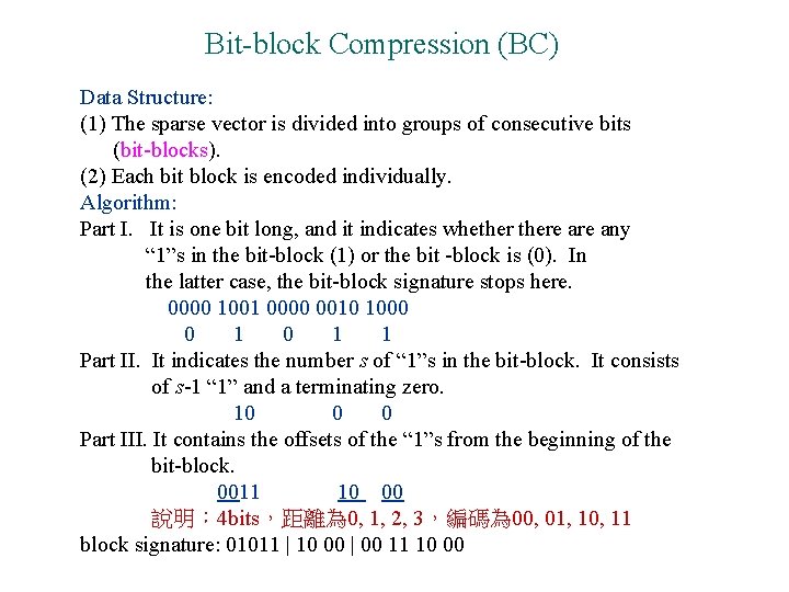 Bit-block Compression (BC) Data Structure: (1) The sparse vector is divided into groups of