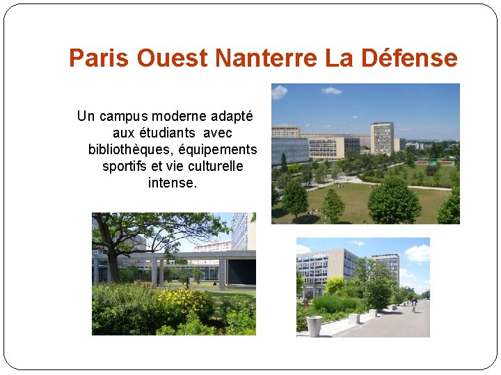 Paris Ouest Nanterre La Défense Un campus moderne adapté aux étudiants avec bibliothèques, équipements