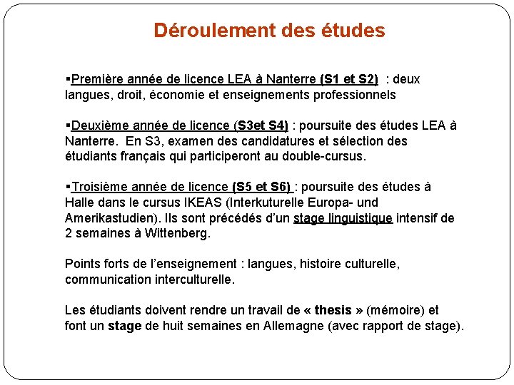 Déroulement des études §Première année de licence LEA à Nanterre (S 1 et S
