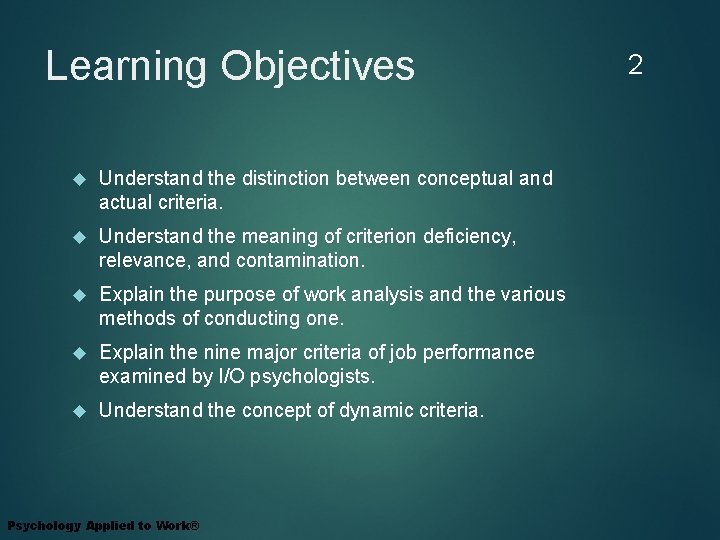 Learning Objectives Understand the distinction between conceptual and actual criteria. Understand the meaning of