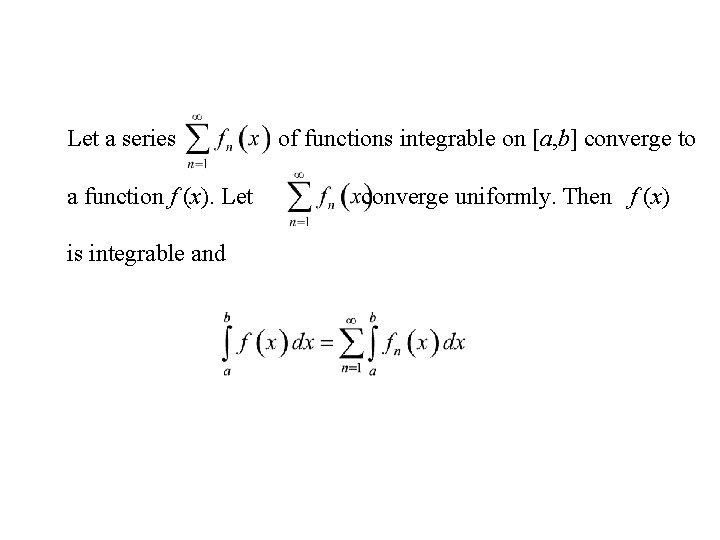 Let a series a function f (x). Let is integrable and of functions integrable