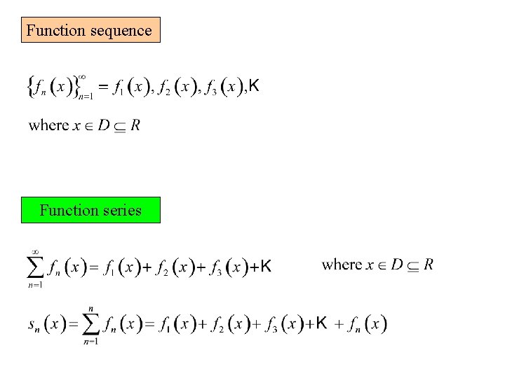 Function sequence Function series 