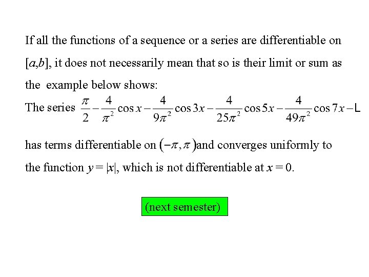 If all the functions of a sequence or a series are differentiable on [a,