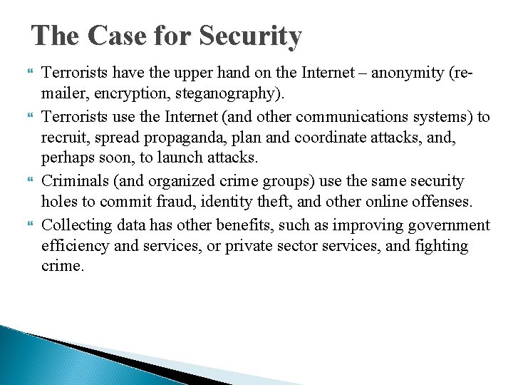 The Case for Security Terrorists have the upper hand on the Internet – anonymity
