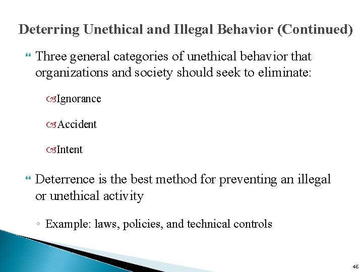 Deterring Unethical and Illegal Behavior (Continued) Three general categories of unethical behavior that organizations