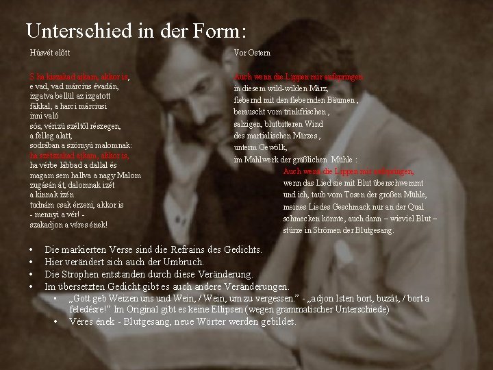 Unterschied in der Form: Húsvét előtt Vor Ostern S ha kiszakad ajkam, akkor is, Unterschied in der Form: Húsvét előtt Vor Ostern S ha kiszakad ajkam, akkor is,