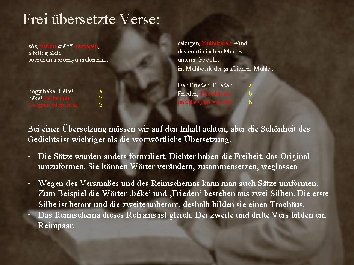 Frei übersetzte Verse: sós, vérizü széltől részegen, a felleg alatt, sodrában a szörnyü malomnak: Frei übersetzte Verse: sós, vérizü széltől részegen, a felleg alatt, sodrában a szörnyü malomnak: