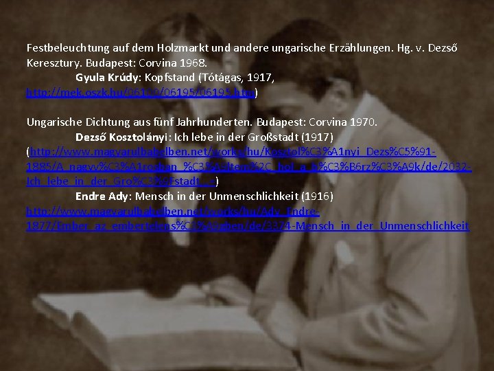 Festbeleuchtung auf dem Holzmarkt und andere ungarische Erzählungen. Hg. v. Dezső Keresztury. Budapest: Corvina Festbeleuchtung auf dem Holzmarkt und andere ungarische Erzählungen. Hg. v. Dezső Keresztury. Budapest: Corvina