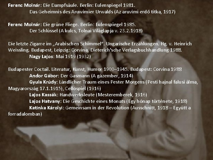 Ferenc Molnár: Die Dampfsäule. Berlin: Eulenspiegel 1981. Das Geheimnis des Aruwimier Urwalds (Az aruvimi Ferenc Molnár: Die Dampfsäule. Berlin: Eulenspiegel 1981. Das Geheimnis des Aruwimier Urwalds (Az aruvimi