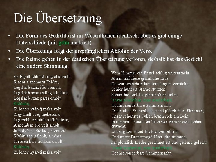 Die Übersetzung • • • Die Form des Gedichts ist im Wesentlichen identisch, aber Die Übersetzung • • • Die Form des Gedichts ist im Wesentlichen identisch, aber
