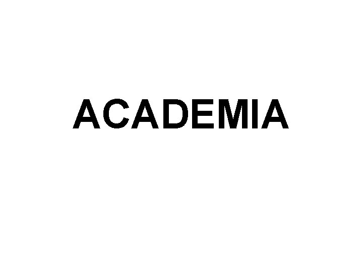 ACADEMIA 