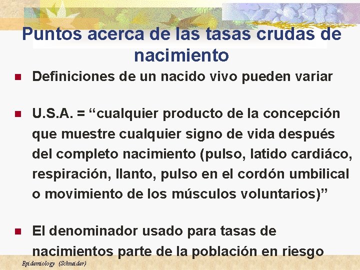 Puntos acerca de las tasas crudas de nacimiento n Definiciones de un nacido vivo Puntos acerca de las tasas crudas de nacimiento n Definiciones de un nacido vivo