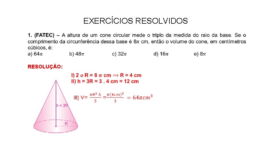 EXERCÍCIOS RESOLVIDOS RESOLUÇÃO: 