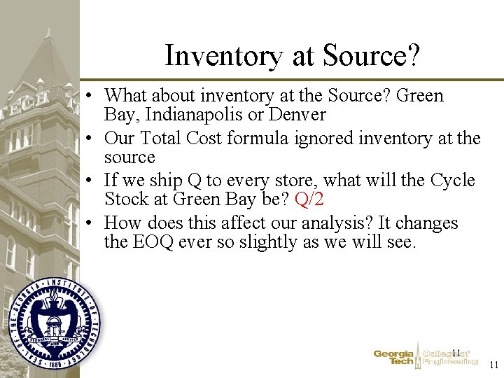 Inventory at Source? • What about inventory at the Source? Green Bay, Indianapolis or Inventory at Source? • What about inventory at the Source? Green Bay, Indianapolis or