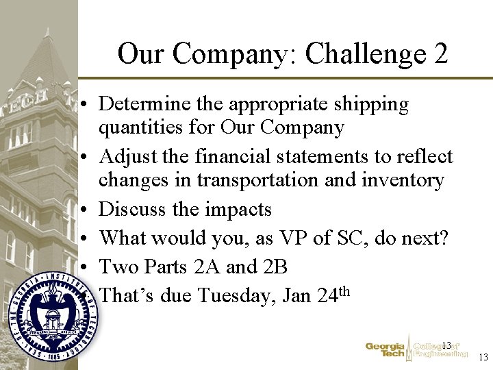Our Company: Challenge 2 • Determine the appropriate shipping quantities for Our Company • Our Company: Challenge 2 • Determine the appropriate shipping quantities for Our Company •