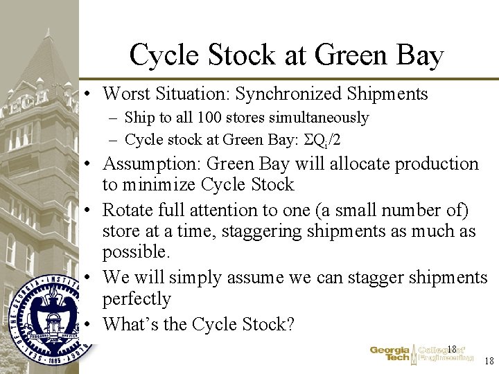 Cycle Stock at Green Bay • Worst Situation: Synchronized Shipments – Ship to all Cycle Stock at Green Bay • Worst Situation: Synchronized Shipments – Ship to all