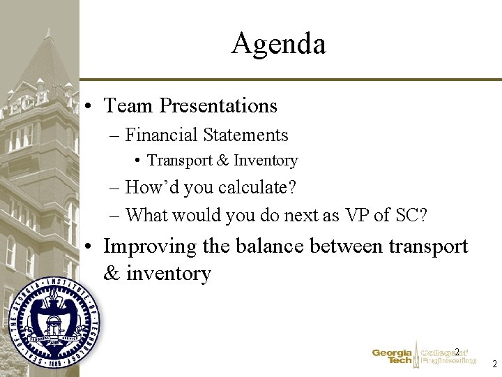 Agenda • Team Presentations – Financial Statements • Transport & Inventory – How’d you Agenda • Team Presentations – Financial Statements • Transport & Inventory – How’d you