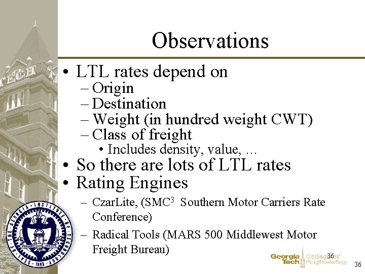 Observations • LTL rates depend on – Origin – Destination – Weight (in hundred Observations • LTL rates depend on – Origin – Destination – Weight (in hundred