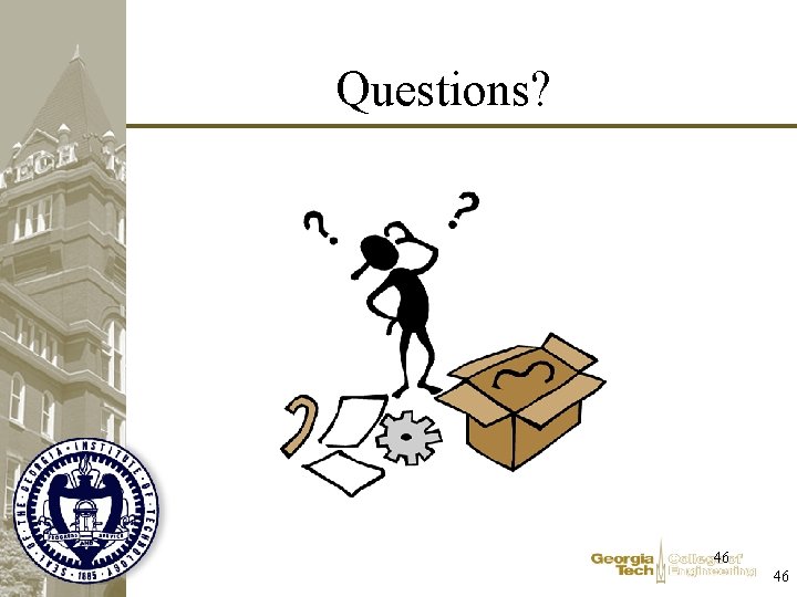 Questions? 46 46 Questions? 46 46