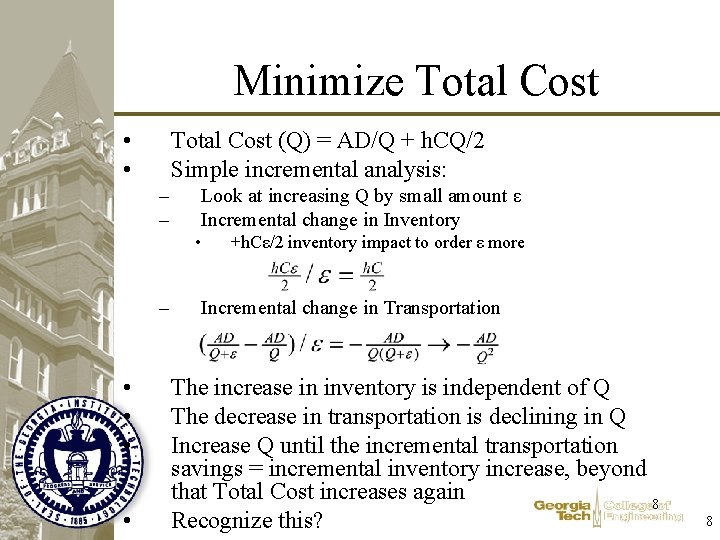 Minimize Total Cost • • Total Cost (Q) = AD/Q + h. CQ/2 Simple Minimize Total Cost • • Total Cost (Q) = AD/Q + h. CQ/2 Simple