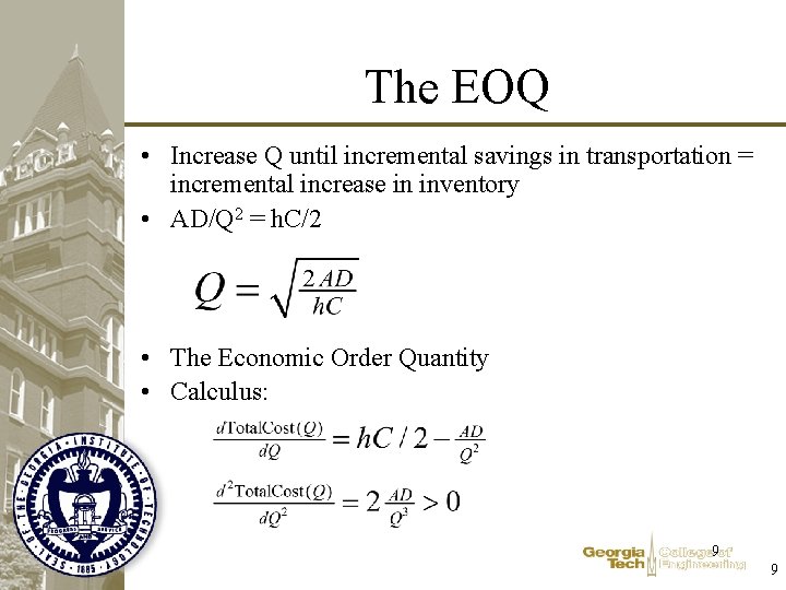 The EOQ • Increase Q until incremental savings in transportation = incremental increase in The EOQ • Increase Q until incremental savings in transportation = incremental increase in