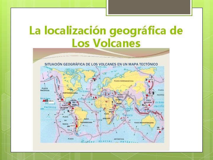 La localización geográfica de Los Volcanes 