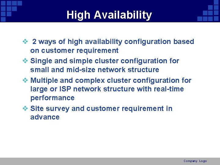 High Availability v 2 ways of high availability configuration based on customer requirement v