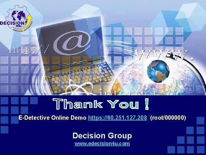 E-Detective Online Demo https: //60. 251. 127. 208 (root/000000) Decision Group www. edecision 4