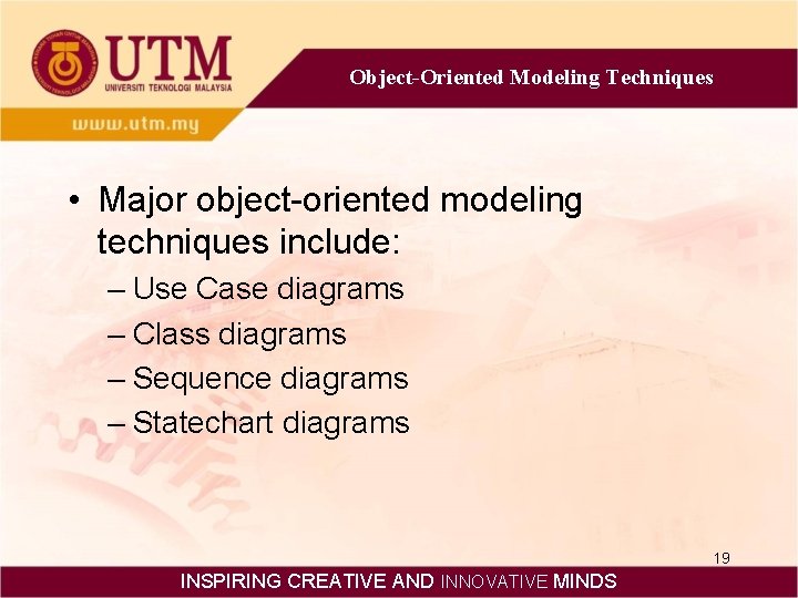 Object-Oriented Modeling Techniques • Major object-oriented modeling techniques include: – Use Case diagrams –