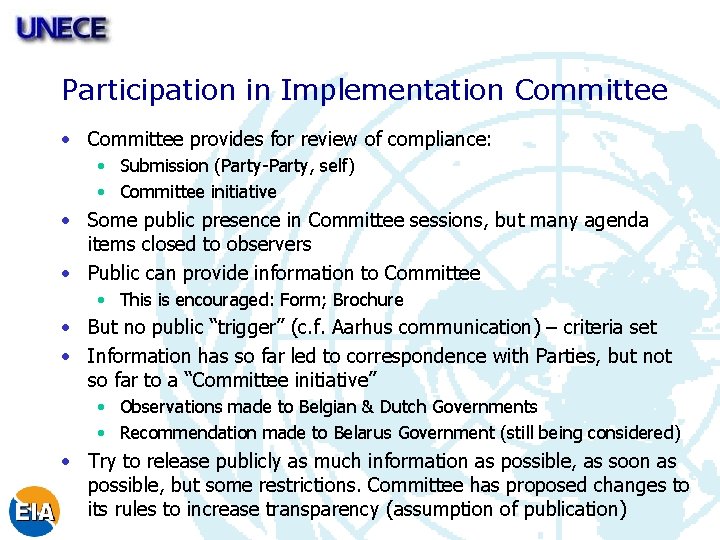 Participation in Implementation Committee • Committee provides for review of compliance: • Submission (Party-Party,